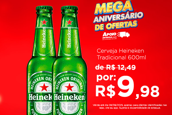 Heineken 600ml até 08/06